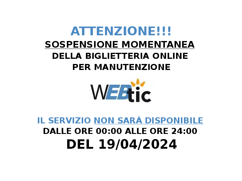 SOSPENSIONE MOMENTANEA BIGLIETTERIA ON-LINE